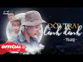 Download Lagu ĐỜI TRAI LÊNH ĐÊNH - TLONG | OFFICIAL MUSIC VIDEO