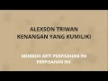 Download Lagu ALEXSON TRIWAN - Kenangan yang Kumiliki (Official Lyric Video)