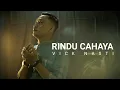 Download Lagu Rindu Cahaya - Vick Nasti ( official music video)