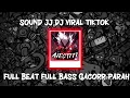 Download Lagu SOUND JJ DJ VIRAL TIKTOK FULL BEAT FULL BASS SPEED UP GACOR PARAH