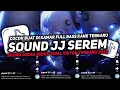 Download Lagu DJ SOUND JJ SEREM V29 FULL BASS GACOR KANE COCOK BUAT KAMAR MENGKANE VIRAL TIKTOK TERBARU 2025🎧