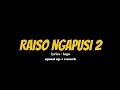 Download Lagu RAISO NGAPUSI 2 ( TEKOMLAKU FT ERVINSOF) LYRICS +LAGU , (Sing Rusak Ra Iso Di Dandani) lirik full