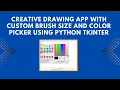 Build a Creative Drawing App with Python Tkinter Step-by-Step Guide