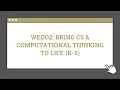 WeDo2 Bring CS Computational Thinking to Life K-5