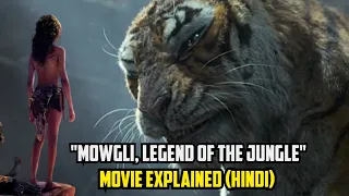mowgli legend of the jungle 2018 movie explained in hindi adventure film summarized in 