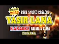 Download Lagu YASIR LANA KARAOKE SALMA\u0026ALISA NADA PRIA  II Rara Studio Karaoke