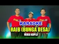 Download Lagu KARAOKE - RAIB  • BUNGA DESA (RHOMA IRAMA) • VERSI KOPLO RASA ORKES • NADA COWOK