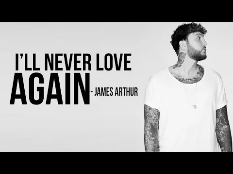 Download MP3 Lady Gaga - I’ll Never Love Again (James Arthur Cover) [Full HD] lyrics