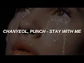 Chanyeol, Punch - 'Stay With Me' Easy Lyrics