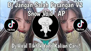 dj jangan salah pasangan v2 style enaff sound snow void ap viral tiktok terbaru 2025 