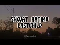 Download Lagu Last Child - Sekuat Hatimu | Cover by DwiTanty Lyrics