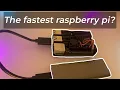The Fastest Possible Raspberry Pi