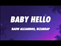 Rauw Alejandro & Bizarrap - BABY HELLO (Letra/Lyrics)