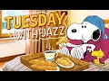 Cozy Tuesday Morning with Snoopy Snoopy Upbeat Jazz to Refresh Your Day by Jazzy