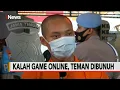 Download Lagu Sakit Hati Diejek Kalah Game Online, Pria Bunuh Temannya - Police Line 10/09