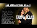 Lagu Lagu Jadul 80-90an Full Album | Nostalgia Masa Sekolah \u0026 Kenangan Indah