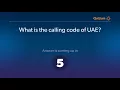 What is the calling code of UAE United Arab Emirates Quiz