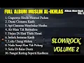 Download Lagu FULL ALBUM • MUSLIH AL-IKHLAS | SLOW ROCK JIWANG MELAYU VOL 2 🎵