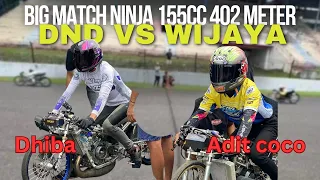 big match inter provincial ninja 155cc dnd garage dhiba vs wijaya racing adit coco