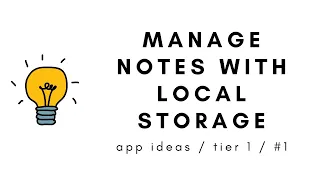 Create a Simple Note-taking application with localStorage persistence