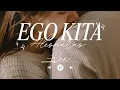Lagu EGO KITA (Official Lyric Video)