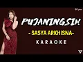 Download Lagu [KARAOKE] SASYA ARKHISNA - PUJANINGSIH | Feat. BINTANG FORTUNA (Lirik dan Terjemahan)