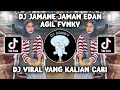 DJ JAMANE JAMAN EDAN AGIL FVNKY SOUND TIKTOK VIRAL TERBARU 2023 YANG KALIAN CARI!