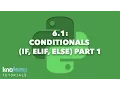 LEARNING PYTHON 6 1 Conditionals if elif else Part 1