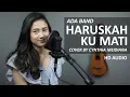 Download Lagu HARUSKAH KU MATI - ADA BAND (COVER BY CYNTHIA MEIDIANA)