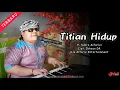 Lagu Titian Hidup  ||  H. Subro Alfarizi  ||  Cipt. Ikhsan DR  ||  O.G Alfariz Entertainment