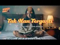 Download Lagu Shabrina Leanor, Yovie Widianto - Tak Kan Terganti| Lyrics