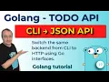 Build Once Serve Anywhere - Go TODO App with CLI JSON API