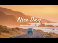 Nice Day ☀️ Happy Indie Songs To Enjoy The Morning Drive | Best Indie/Pop/Folk/Acoustic Playlist
