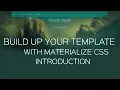 Design your Template with Materialize css - Introduction