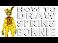 How to draw Spring Bonnie FNaF Into the Pit