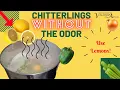How to clean cook chitterlings WITHOUT the horrible smell SMELL HACK