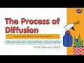 Episode 3 Diffusion and the Tiny Particles Around Us Random Motion IGCSE Chemistry 0620