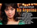Download Lagu RIA ANGELINA FULL AMBUM #2 | LAGU NOSTALGIA 80-90AN | BIRUNYA RINDUKU - KAU AWAL SEGALANYA