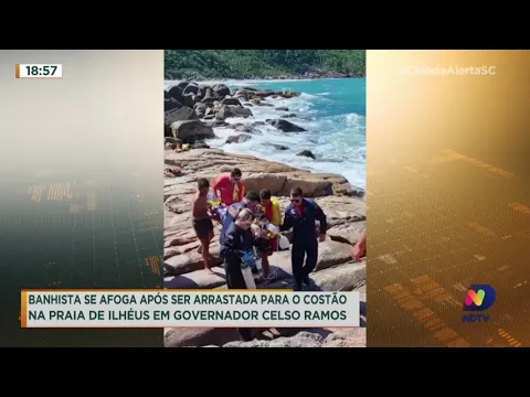 Banhista se afoga após ser arrastada para o costão na Praia de Ilhéus em Governador Celso Ramos