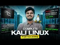 Kali Linux for Cyber Security Full Tutorial 2026 Kali Linux Beginner to Advanced