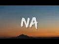 Riku, Josua Natanael & Naykilla - N/A (Lyrics)