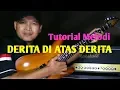 Download Lagu Tutorial Melodi Lagu DERITA DI ATAS DERITA  Noer Halimah || Rhoma Irama || Melodi Dangdut Termudah