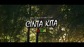 AMY SEARCH FT INKA CRISTIE - CINTA KITA ( Reggae Version )