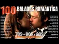 Lagu Baladas Que Llegan Al Corazón🌹Los Mejores Baladas De Todos Los Tiempos En Ingles🌹 Varios Artista