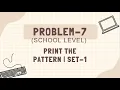 Print the pattern Set-1 GEEKSFORGEEKS Coding 100 Test Cases Passed DSAwithAyush