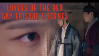 lovers of the red sky episode 2 scenes