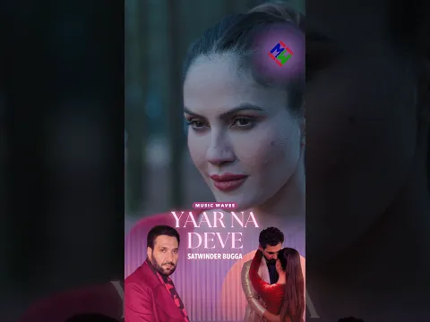 Yaar Na Deve - Satwinder Bugga | Charanjit Ahuja | Music Waves | Punjabi Songs 2026