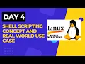 Day 4 - Shell Scripting Course Real World Shell Scripting Use Case