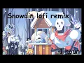 Download Lagu Snowdin Remix Lofi 1h