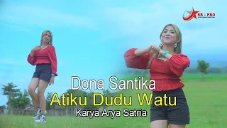 Download Dona Santika Atiku Dudu Watu Dj full Bass MP3